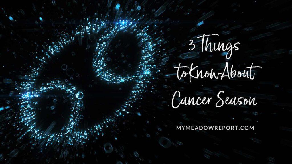 3 Things to Know About Cancer Season Ren e Fishman